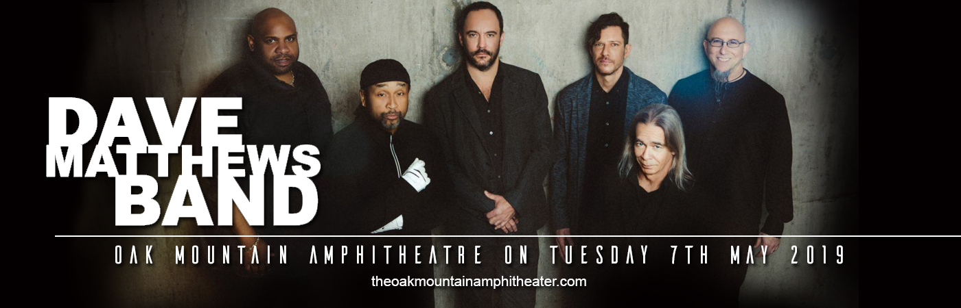 Dave Matthews Band Tickets | 7th May | Oak Mountain Amphitheatre at ...